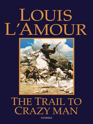 cover image of The Trail to Crazy Man
